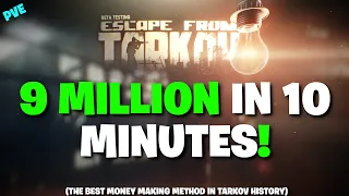 Escape From Tarkov PVE - The Best Way To Make Money In Tarkov RIGHT NOW! 9 Million In 10 MINUTES!