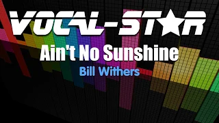 Bill Withers - Ain't No Sunshine (Karaoke Version) with Lyrics HD Vocal-Star Karaoke
