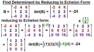 Linear Algebra: Ch 2 - Determinants (34 of 48) Find Determinant=? by Reducing to Echleon Form: 2