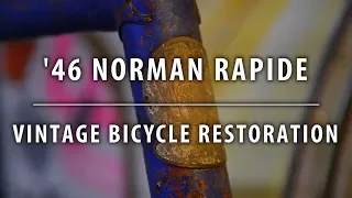 1946 Norman Rapide - Last of it's kind? - Intro - Vintage Bicycle Restoration