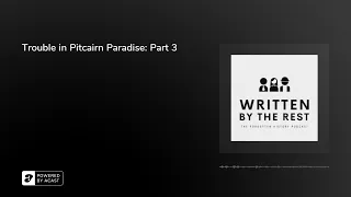 Trouble in Pitcairn Paradise: Part 3