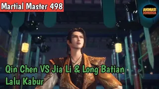 Martial Master 498 ‼️Qin Chen VS Jia Li & Long Batian Lalu Melarikan Diri