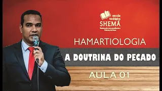 Pr. Márcio Santos I HAMARTIOLOGIA BÍBLICA - Aula 01 - 27/08/2021 - ESCOLA TEOLÓGICA SHEMÁ