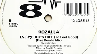 Rozalla • Everybody's Free (To Feel Good) (Free Bemba Mix)