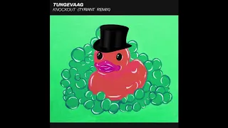 Tungevaag - Knockout (Tyriant Remix)