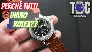 Perché tutti ODIANO Rolex??