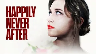 Happily Never After 2022 Trailer