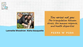 Peers'n'pubs: You vs not you-triangulation between stress, the immune response & health disparities