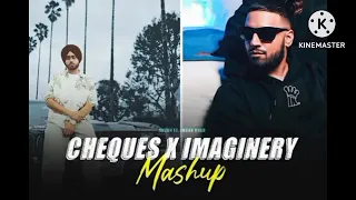 CHEQUES X IMAGINARY_MASHUP(OFFICIAL MASHUP)_SHUBH_SLOWED & REVERB.