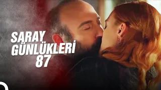 Saray Günlükleri 87 | Biraz Özlem Giderelim Bakalım ❤