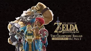 The Legend of Zelda: Breath of the Wild - DLC: The Champions' Ballad | Daruk's Song