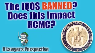 How does a $PM IQOS Import Ban Impact $HCMC? Legal Update 5-18-21