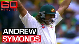 Cricket legend Andrew Symonds looks back on his remarkable career | 60 Minutes Australia