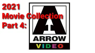 2021 Movie Collection Part 4: Arrow Video