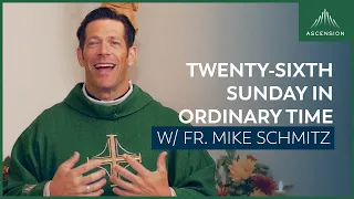 Twenty-sixth Sunday in Ordinary Time - Mass with Fr. Mike Schmitz