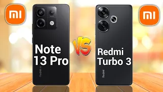 Redmi Note 13 Pro 5G Vs Redmi Turbo 3 5G