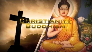 Buddhism and Christianity | COMPARING AND CONTRASTING