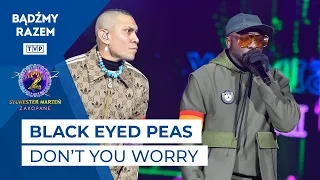 Black Eyed Peas - Don't You Worry || Sylwester Marzeń 2022