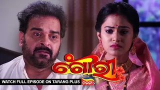 Gouri | Ep 55 | 10th Aug 2022 | Watch Full Episode Now On Tarang Plus