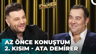 Ata Demirer | Candaş Tolga Işık ile Az Önce Konuştum 2. Kısım | 17 Ocak 2023