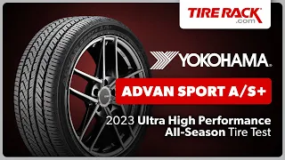 Testing Yokohama ADVAN Sport A/S+ 2023 | Tire Rack