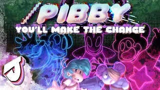 /Pibby - You’ll Make The Change (/Pibby VIP Remix)