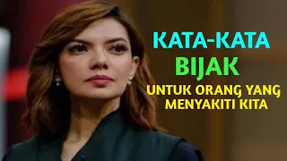 KATA-KATA BIJAK UNTUK ORANG YANG MENYAKITI KITA.