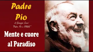 Padre Pio  Mente e cuore al Paradiso