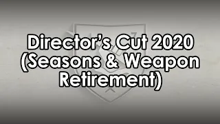 Datto's Thoughts: The Director's Cut 2020 (Weapon Retirement, Seasonal Content)