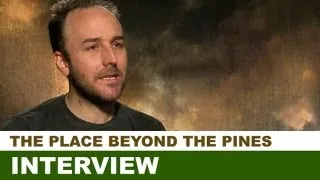 Derek Cianfrance Interview 2013 - The Place Beyond The Pines : Beyond The Trailer