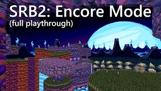 Sonic Robo Blast 2: Encore Mode! (full playthrough)