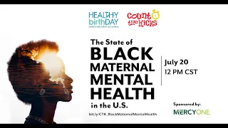 Panel of Experts: The State of Black Maternal Mental Health in America