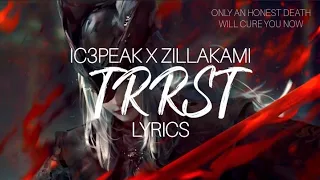 TRRST - IC3PEAK (ft. ZillaKami) ENGLISH Lyrics