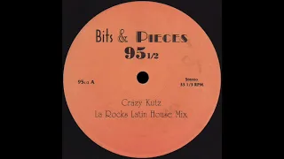 BITS & PIECES 95.5 Crazy Kutz La Rocks Latin House Mix * No Label 951/2