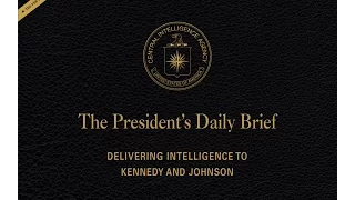 PDB Release Event - "The President's Daily Brief: Delivering Intelligence to the First Customer"