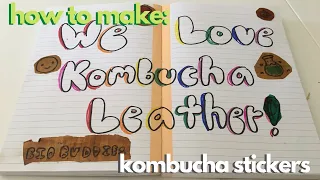 How to Make Kombucha Leather Stickers || giybiobuddies