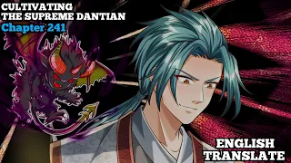 Cultivating The Supreme Dantian | Reborn to be a Supreme Emperor | Chapter 241 | English Translate