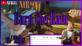 Nirvana - Burn The Rain | Guitar Cover with Tabs