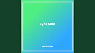 Eyes Shut