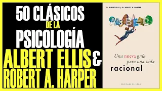 ALBERT ELLIS & ROBERT A. HARPER - 50 CLÁSICOS DE LA PSICOLOGÍA - URIEL ROCHA