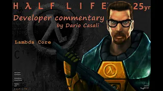 Half-Life 25yr developer commentary Ch.14: Lambda Core