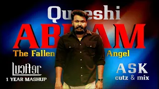 Qureshi Abram - The Fallen Angel One Year Of Lucifer Mashup Video | Mohanlal  | Ask cutz & mix