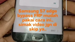 bypass FRP Samsung S7 edge mudah Tanpa PC..