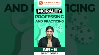 SRISHTI DABAS AIR 6 | Morality, Professing and Praticing