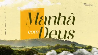 Manhã Com Deus - 14 De Setembro