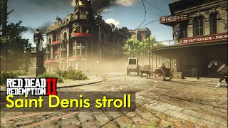 Strolling in Saint Denis | Just Walking in Red Dead Redemption 2