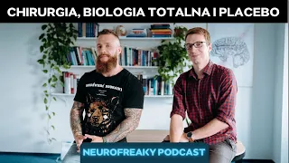 Chirurgia, biologia totalna i placebo. To Ci rozwali mózg.