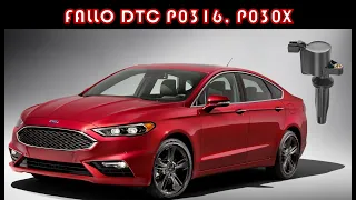 FORD FUSION 2.5L CODIGOS DE ERROR P0316, P0300, P0301, P0302, P0303, P0304