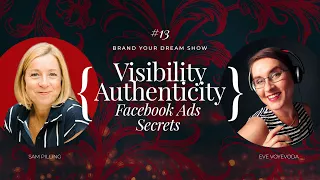 Brand Your Dream Show | Sam Pilling & Eve Voyevoda | Facebook Ads Secrets