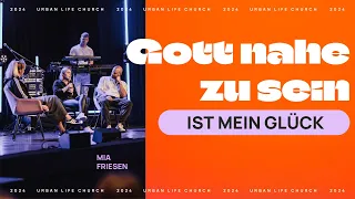 GOTT NAHE ZU SEIN IST MEIN GLÜCK - Mia Friesen - Urban Life Church (05.05.2024)